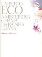 Umberto Eco e a misteriosa chama da Rainha Loana